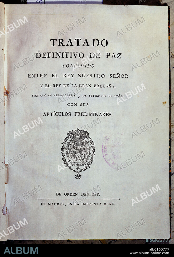TRATADO DEFINITIVO DE PAZ ENTRE ESPAÑA E INGLATERRA FIRMADO EN VERSALLES EL 3 DE SEPTIEMBRE DE 1783.
