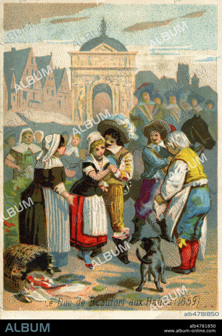 'Le Duc de Beaufort aux Halles (1659)', Francosi de Vendome dit 'Le roi des Halles'. Chromo vers 1890. Illustration anonyme. Credit : Collection IM/KHARBINE-TAPABOR.