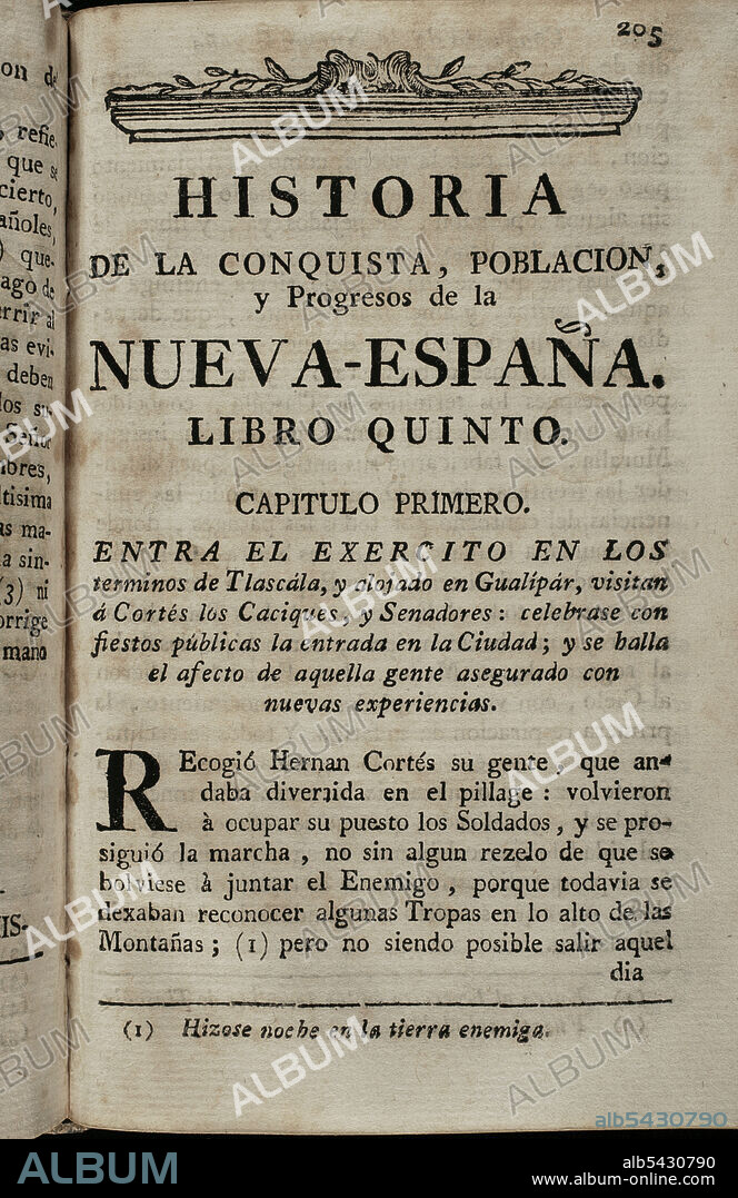 ANTONIO SOLíS RIVADENEYRA (1610-1686). WRITER y CHRONICLER OF THE INDIES AND SPANISH HISTORIAN.. "Entra el ejército en los términos de Tlascala, y alojado en Gualipar, visitan a Cortés los caciques y senadores; celébrase con fiestas públicas la entrada en la ciudad, y se halla el afecto de aquella gente asegurado con nuevas experiencias". "Historia de la Conquista de México, población, y progresos de la América Septentrional, conocida por el nombre de Nueva España". Escrita por el cronista Antonio de Solís y Rivadeneryra (1610-1686). Tomo II. Libro V, capítulo I. Edición editada en Barcelona y dividida en dos tomos, año 1771. Impresor del Rey: Thomas Piferrer. Biblioteca Histórico Militar de Barcelona. Cataluña, España.