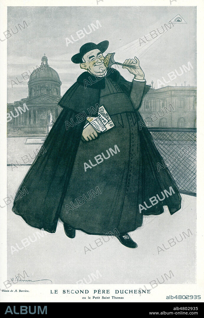 'Le second pere DUCHESNE (1843-1922) ou le Petit Saint Thomas'. Caricature d'Adrien BARRERE (1874-1931) pour le Fantasio du 15 fevrier 1911. Credit : Collection KHARBINE-TAPABOR.