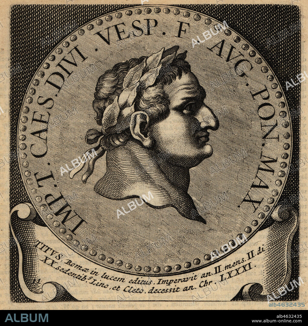 Roman Emperor Titus, 39AD-81AD, Titus Flavius Caesar Vespasianus Augustus. Copperplate engraving from Abraham Bogaerts De Roomsche Monarchy, The Roman Monarchy, Francois Salma, Utrecht, 1697.