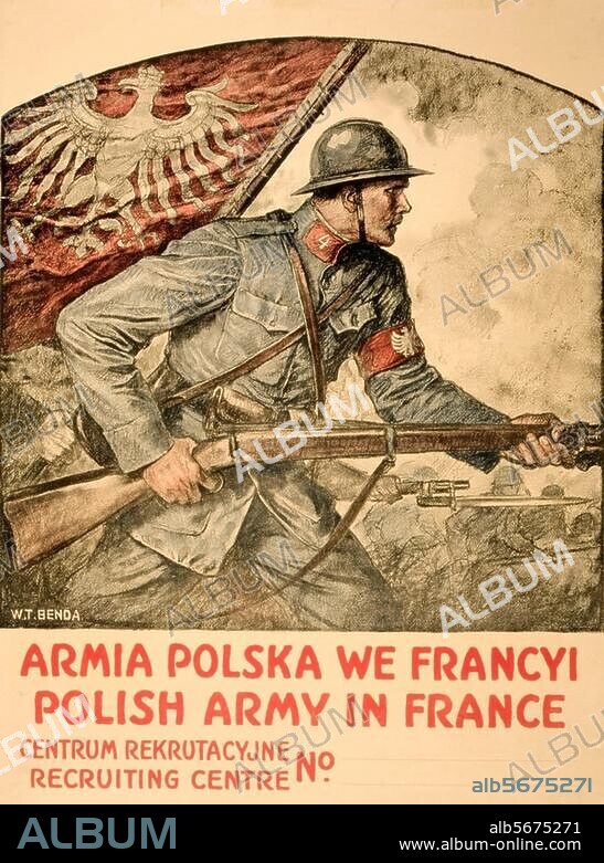 Histoire / 1re G.M. Propagande. "Armia Polska we Francyi-Polish Army in France" (propagande du centre de recrutement pour les troupes polonaises alliées en France). Affiche, USA, 1917. Lithographie coul., 90 × 68cm. Graphisme : Wladislaw Theodore Benda (né en 1873).