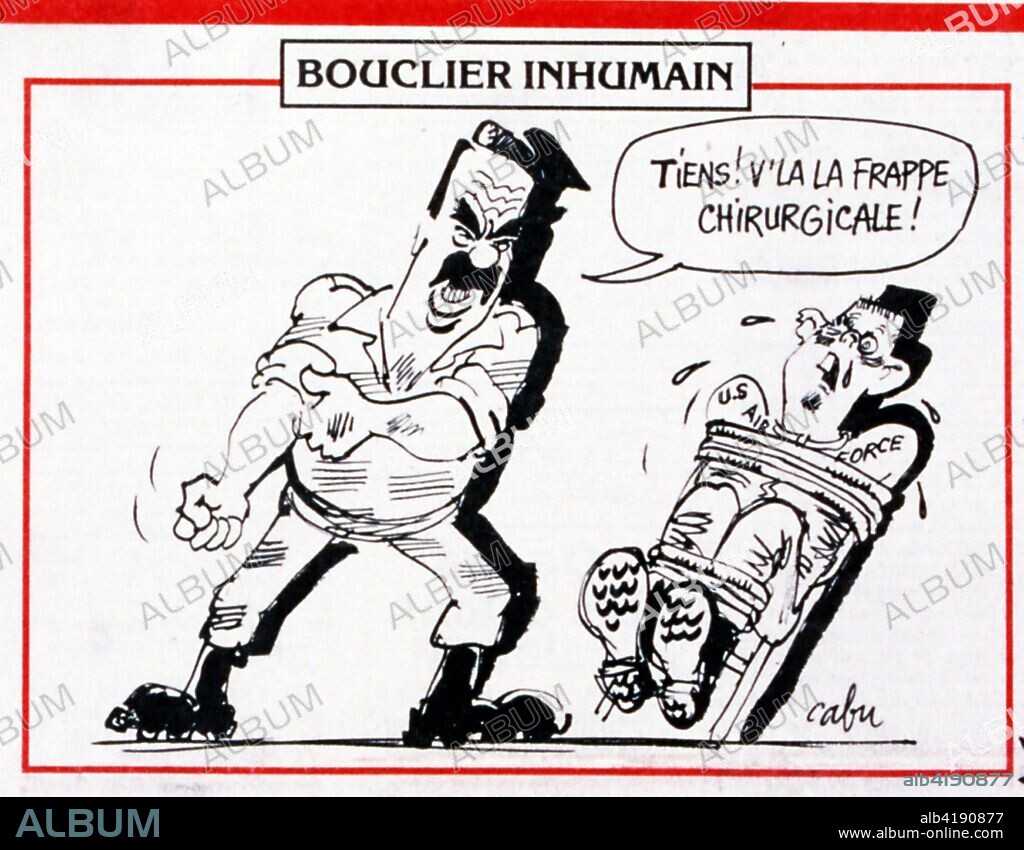 satirical cartoon in a French newspaper, depicting Saddam Hussein the Iraqi leader interrogating a captured US pilot during the Gulf War (2 August 1990 – 28 February 1991). codenamed Operation Desert Shield and Operation Desert Storm, the war waged by coalition forces from 35 nations led by the United States against Iraq in response to Iraq's invasion and annexation of Kuwait. the pictures show French filed commanders and the French War cabinet under President Mitterrand.