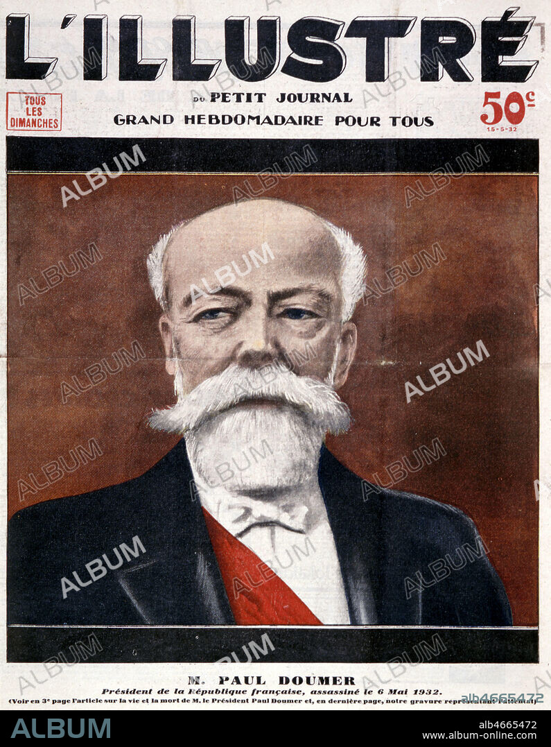 'M. Paul DOUMER (1857-1932) President de la Republique francaise assassine le 6 mai 1932'. Couverture de l'Illustre du Petit Journal de 1932. Credit : Collection KHARBINE-TAPABOR.