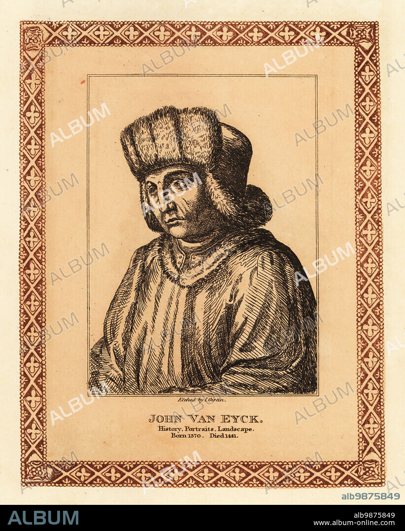 Portrait of Hubert van Eyck (c.1385-1426), Early Netherlandish painter and older brother of Jan van Eyck. Mislabeled John van Eyck, history, portraits, landscape. Tinted etching within a decorative border by John Girtin after a portrait by Edme de Boulonois from John Girtins Seventy-Five Portraits of Celebrated Painters from Authentic Originals, J. MCreery, London, 1817.