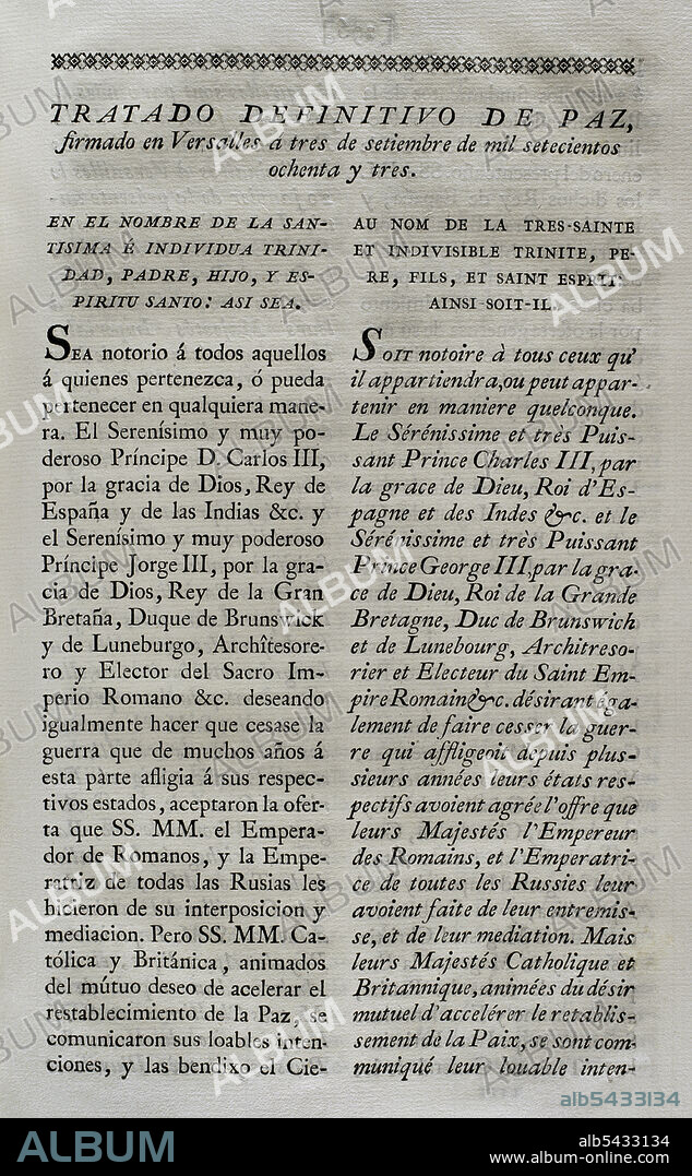 "Treaty of Versailles" (1783). Definitive peace treaty, signed at Versailles on 3 September 1783, between Great Britain, the United States, France and Spain. It meant the end of the American War of Independence. Collection of the Treaties of Peace, Alliance, Commerce adjusted by the Crown of Spain with the Foreign Powers (Colección de los Tratados de Paz, Alianza, Comercio ajustados por la Corona de España con las Potencias Extranjeras). Volume III. Madrid, 1801. Historical Military Library of Barcelona, Catalonia, Spain.