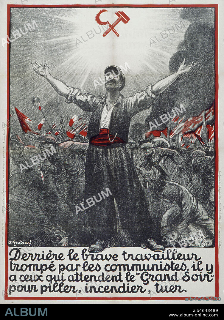 'Derriere le brave travailleur trompe par les communistes, il y a ceux qui attendent le 'grand soir' pour piller, incendier, tuer'. Affiche anticommuniste de 1928 par Andre GALLAND (1886-1965) ADAGP. Credit : Coll. Dixmier/KHARBINE-TAPABOR.