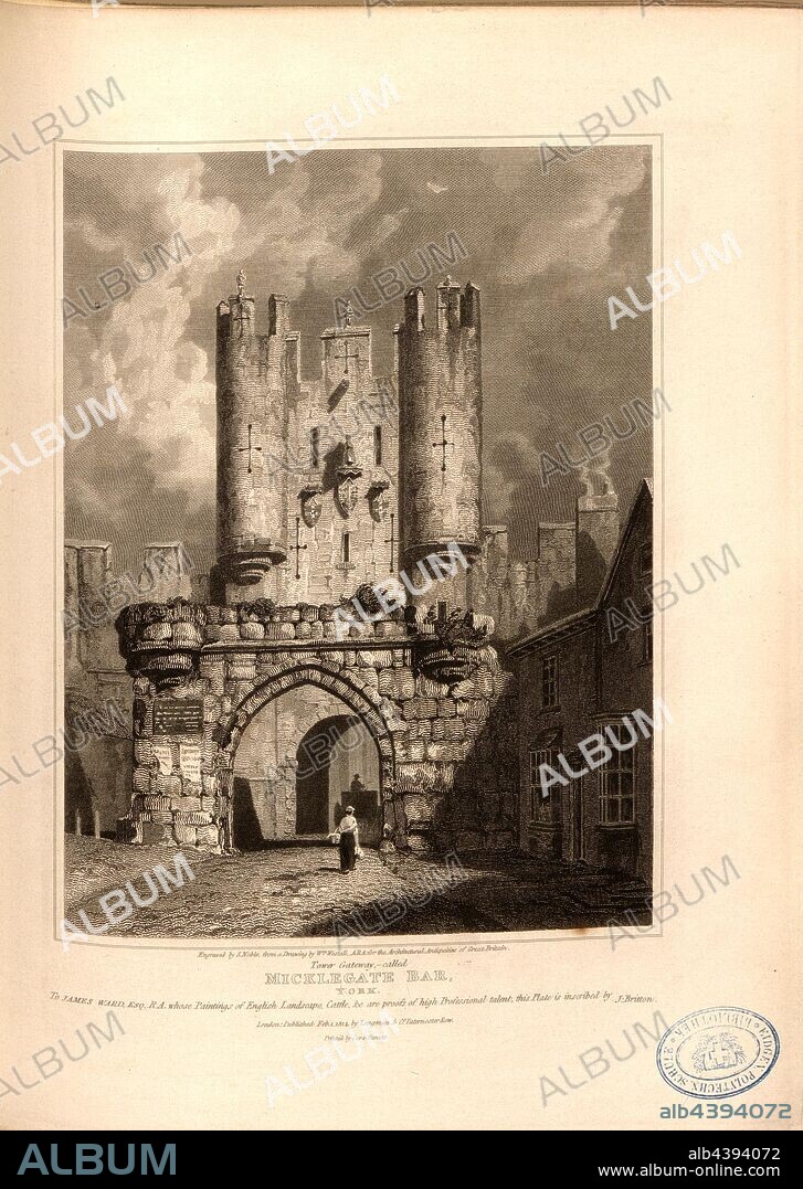 Tower Gateway, called Micklegate Bar, York, City Gate in York, signed: Engraved by S. Noble, from a Drawing by W. Westall; Published by Longman & Co, Fig. 41, according to p. 129, Westall, William (drawing); Noble, Samuel (engraving); Longman & Co. (published), 1814, John Britton: The architectural antiquities of Great Britain: represented and illustrated in a series of views, elevations, plans, sections and details of various ancient English edifices: with historical and descriptive accounts of each. Bd. 4. London: J. Taylor, 1807-1826.