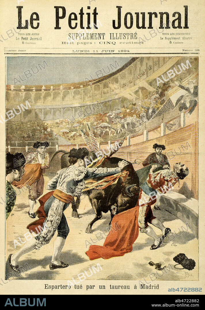 'Espartero tue par un taureau a Madrid' dans une corrida. Couverture du Petit Journal du 11 juin 1894. Credit : Collection KHARBINE-TAPABOR.