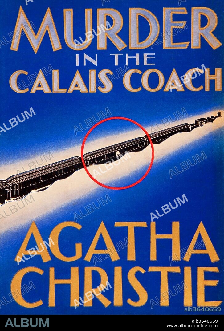 The novel is actually Murder on the Orient Express, a detective novel by Agatha Christie featuring the Belgian detective Hercule Poirot. The U.S. title of Murder in the Calais Coach was used to avoid confusion with another novel. This is the original first edition cover., 1934.