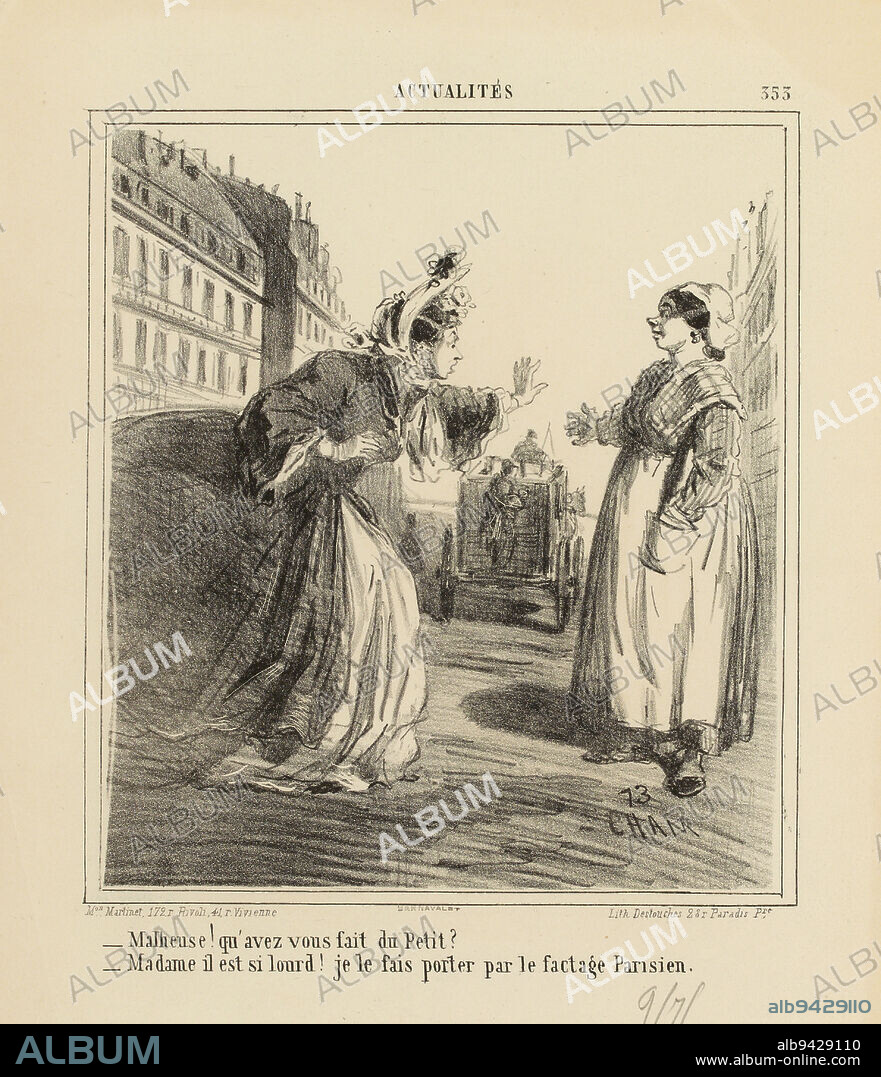 Woe! what have you done with the little one? / Madam, it's so heavy! I have it carried by the Parisian drayage., Cham (Amédée Charles de Noé, known as), Draftsman-lithographer, Martinet (printer-bookseller), Publisher, Destouches, Pierre Louis Hippolyte, Printer-lithographer, In 1863, Print, Graphic arts, Print, Lithography, Dimensions - Work: Height: 36.1 cm, Width: 27.8 cm.