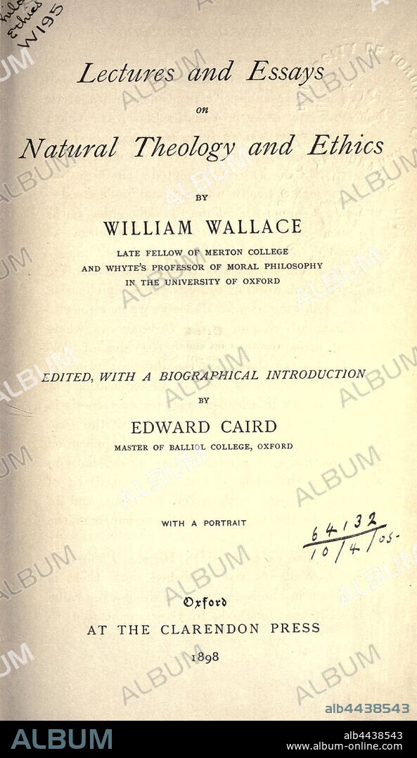 Lectures and essays on natural theology and ethics; : Wallace, William, 1844-1897.