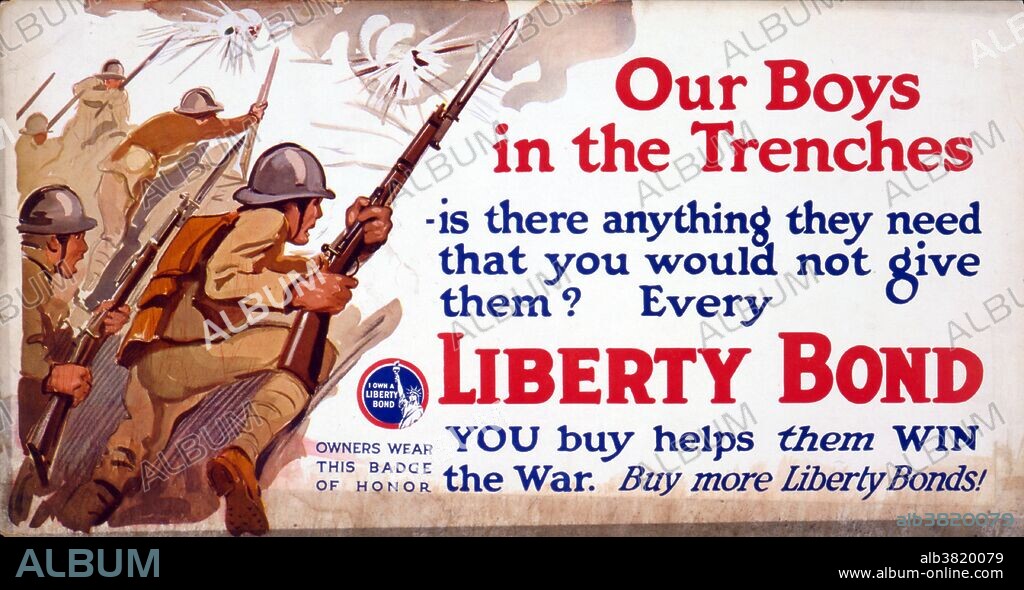 Entitled: "Our boys in the trenches - is there anything they need that you would not give them? Every Liberty Bond you buy helps them win the war. Buy more Liberty Bonds!" A Liberty Bond was a war bond that was sold in the United States to support the allied cause in World War I. Subscribing to the bonds became a symbol of patriotic duty in the United States and introduced the idea of financial securities to many citizens for the first time. The Act of Congress which authorized the Liberty Bonds is still used today as the authority under which all U.S. Treasury bonds are issued. Through the selling of Liberty bonds, the government raised around $17 billion for the war effort. Considering that there were approximately 100 million Americans during that time, each American, on average, raised $170 on Liberty bonds.