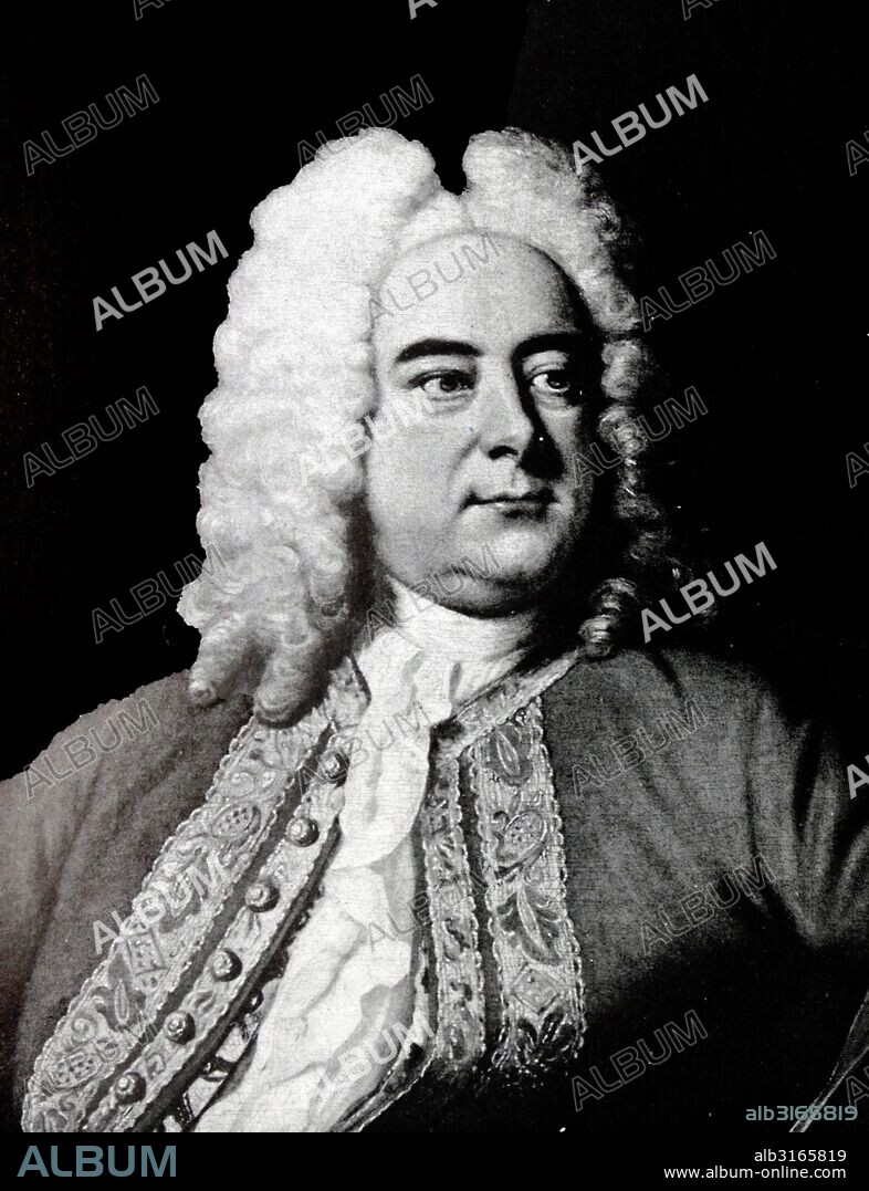 George Frideric Handel 1685-1759 German-English Composer.