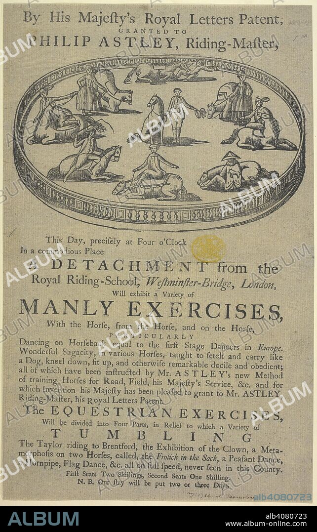 An advertisement for a circus performance by Philip Astley, with horses. [A collection of broadsides, cuttings from newspapers, engravings, etc., of various dates, formed by Miss S. S. Banks. Bound in nine volumes. 18th century. Source: LR.301.h.3-11.