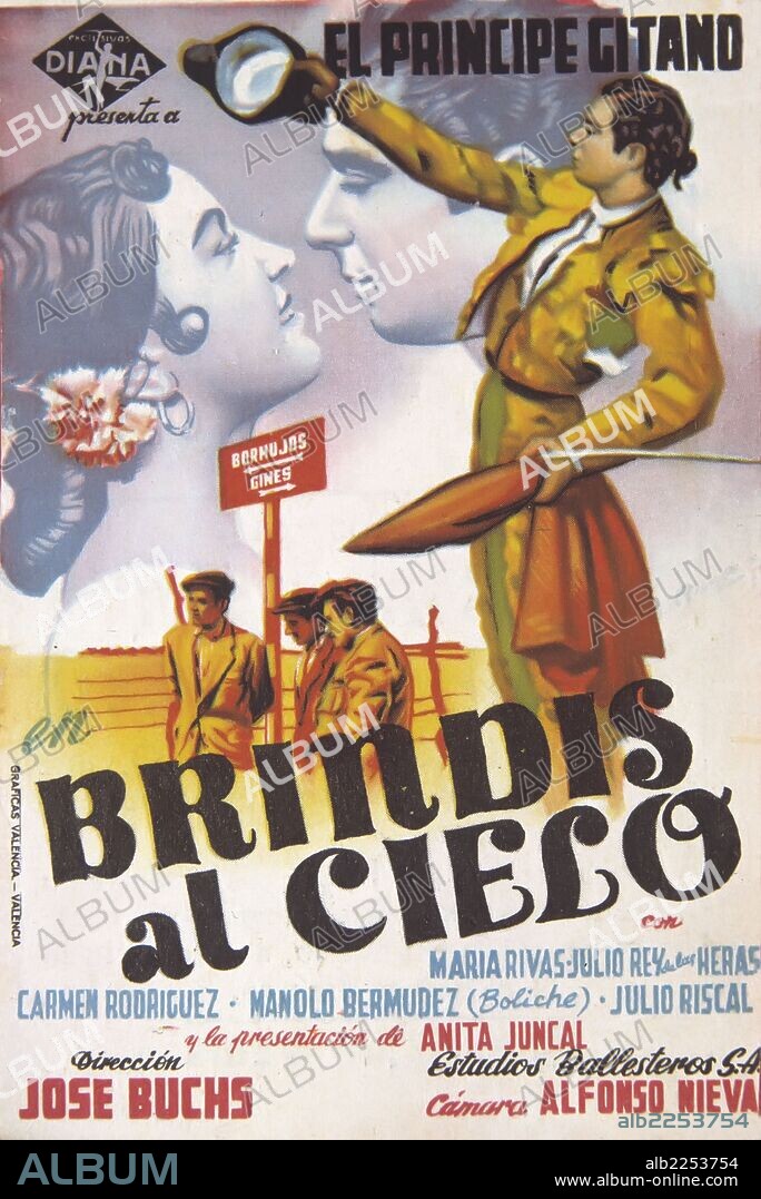 PELICULA : BRINDIS AL CIELO , 1953. DIRECTOR : JOSE BUCHS. ACTORES : EL PRINCIPE GITANO.