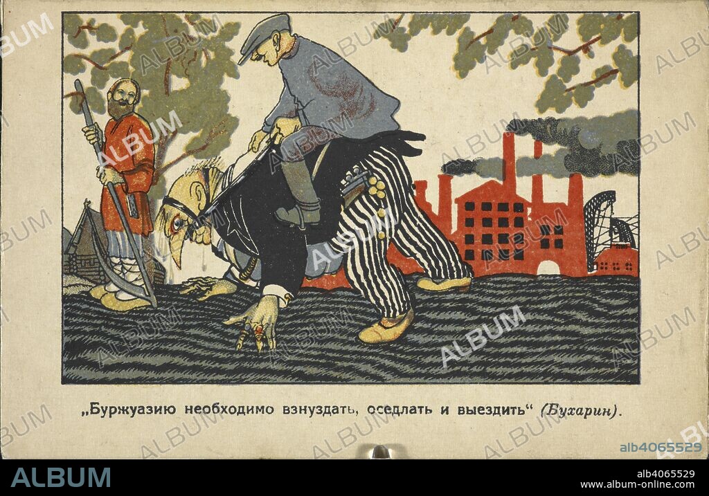 Ð‘ÑƒÑ€Ð¶ÑƒÐ°Ð·Ð¸ÑŽ Ð½ÐµÐ¾Ð±Ñ…Ð¾Ð´Ð¸Ð¼Ð¾ Ð²Ð·Ð½ÑƒÐ·Ð´Ð°Ñ‚ÑŒ, Ð¾ÑÐµÐ´Ð»Ð°Ñ‚ÑŒ Ð¸ Ð²Ñ‹ÐµÐ·Ð´Ð¸Ñ‚ÑŒ - Ð‘ÑƒÑ…Ð°Ñ€Ð¸Ð½. It is necessary to bridle the bourgeois, to get astride and break him in - Bukharin. [A collection of satirical post-cards dealing with Russian social life.]. Moscow, [1918]. Source: 12316.eee.36 no.1. Language: Russian.
