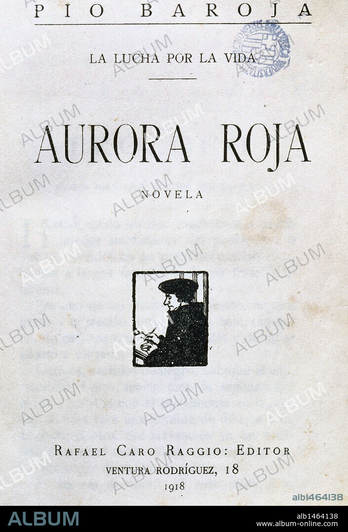 LITERATURA CASTELLANA. SS. XIX-XX. BAROJA, Pío (1872-1956). Novelista español perteneciente a la "Generación del 98". "AURORA ROJA". Portada de la edición de R. Caro Raggio, impresa en Madrid en 1918.