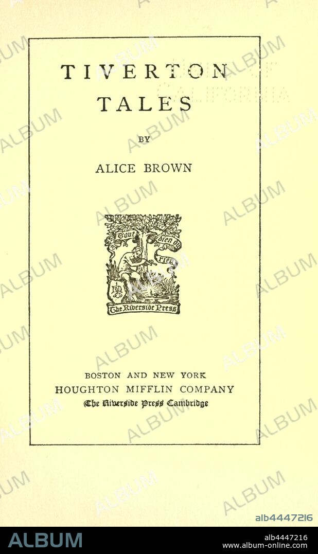 Tiverton tales : Brown, Alice, 1857-1948.