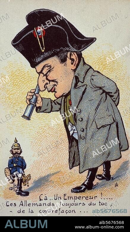 ANONYM. Wilhelm II., deutscher Kaiser (1888-1918); 1859-1941. "Ca, Un Empereur!... Ces Allemands, toujours du toc, - de la contrefacon.." (Karikatur: Napoleon I. über Kaiser Wilhelm II.). Französische Propagandapostkarte des 1. Weltkrieges (Farbdruck nach Zeichnung), o. O. u. J. (1914/18).
