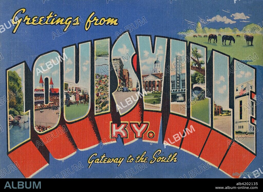 'Greetings from Louisville Ky. - Gateway to the South', 1942. From Souvenir of Louisville Ky.. [Curt Teich & Co., Inc., Chicago, 1942].