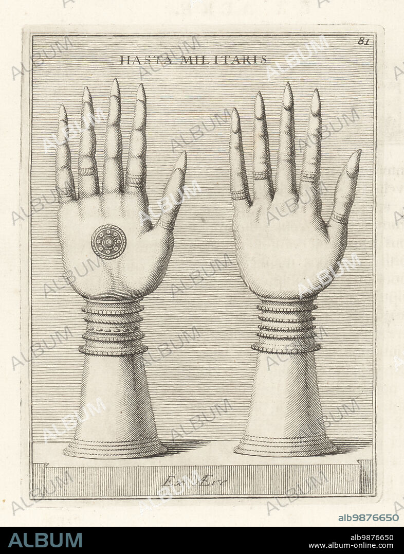 Bronze spear standard or signum in the shape of a hand manus with rings and bracelets. Symbol of a cohort or squad within a Roman legion. In the collection of Marquis Alessandro Gregorio Capponi. Hasta Militaris. Ex aere. Copperplate engraving from Francesco Valesio, Antonio Gori and Ridolfino Venutis Academia Etrusca, Museum Cortonense in quo Vetera Monumenta, (Etruscan Academy or Museum of Cortona), Faustus Amideus, Rome, 1750.