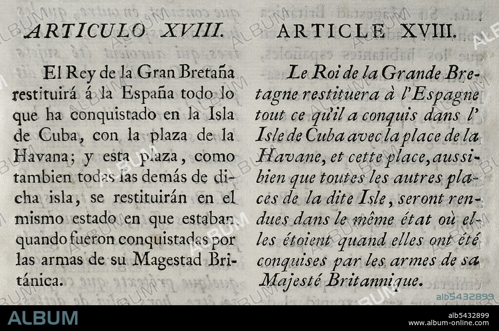 Preliminary articles of the Treaty concluded at Fontainebleau on 3 November 1762 between the kingdoms of France and Spain. France ceded to Spain the historic North American territory of Louisiana, one of the administrative divisions of New France (the area colonised by France in North America). Article XVIII (on the restitution by Great Britain to Spain of all the conquered lands on the island of Cuba, including the city of Havana). Collection of the Treaties of Peace, Alliance, Commerce adjusted by the Crown of Spain with the Foreign Powers (Colección de los Tratados de Paz, Alianza, Comercio ajustados por la Corona de España con las Potencias Extranjeras). Volume III. Madrid, 1801. Historical Military Library of Barcelona, Catalonia, Spain.