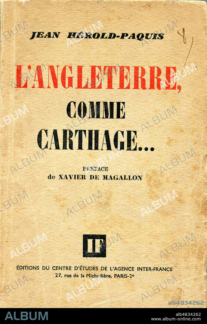 L'Angleterre comme Carthage... par Jean HEROLD-PAQUIS (1912-1945). Editions du Centre d'Etudes de 1944. Credit : Collection Pineau/Kharbine-Tapabor.