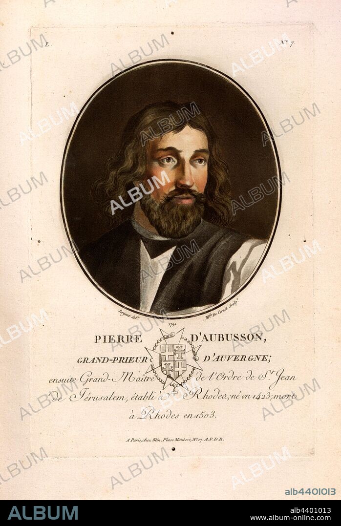 Pierre d'Aubusson, Grand-Prior of Auvergne, Fra, Pierre, Cardinal d'Aubusson, also 'shield of the church' or Petrus Albussanus, signed: Sergent (del.); Mde De Cernel (sculp.); chez Blin, L no. 7, Sergent, Antoine Louis François (del.); Cernel, Marie-Louise-Suzanne Champion de (sc.); Blin (chez), Antoine François Sergent-Marceau: Portraits des grands hommes, femmes illustres et sujets mémorables de France: gravés et imprimés en couleurs. Dédié au Roi. Bd. 2. Paris: chez Blin, Imprimeur en Taille-Douce, [1786-1792].