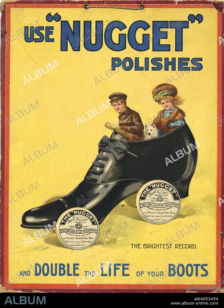 'Use ?Nugget? Polishes and Double the Life of your Boots', c.1910.