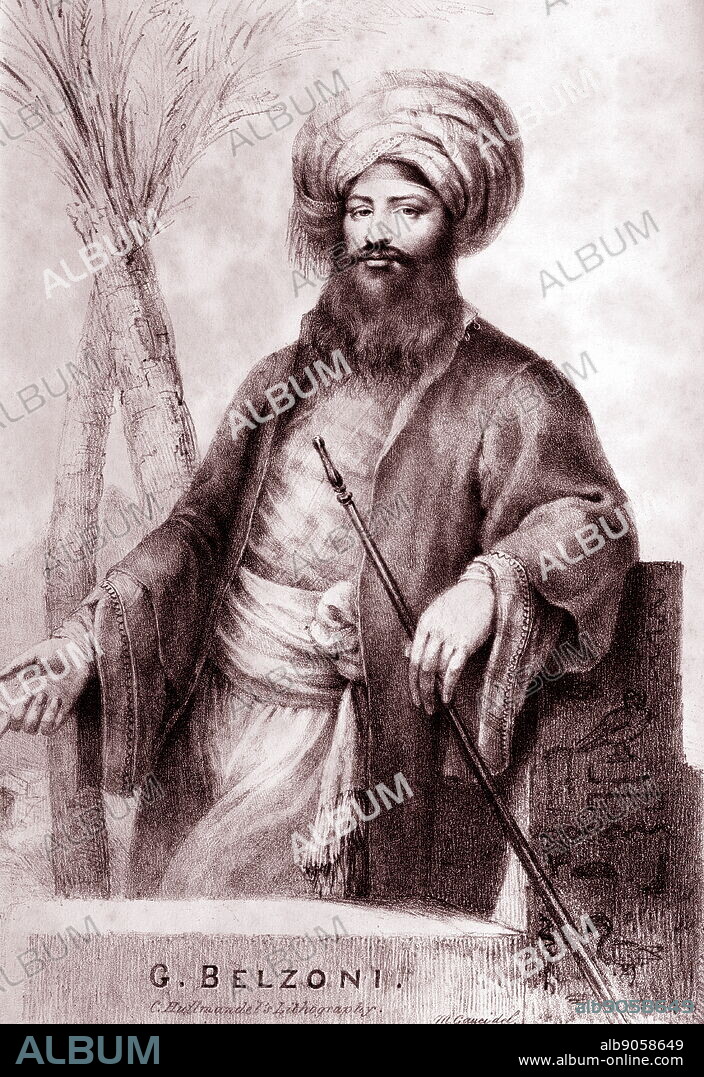 Giovanni Battista Belzoni (1778 1823), Italian explorer and pioneer archaeologist of Egyptian antiquities. He is known for his removal to England of the seven ton bust of Ramesses II, the clearing of sand from the entrance of the great temple at Abu Simbel, the discovery and documentation of the tomb of Seti I (still sometimes known as "Belzoni's Tomb"), and the first to penetrate into the second pyramid of Giza.