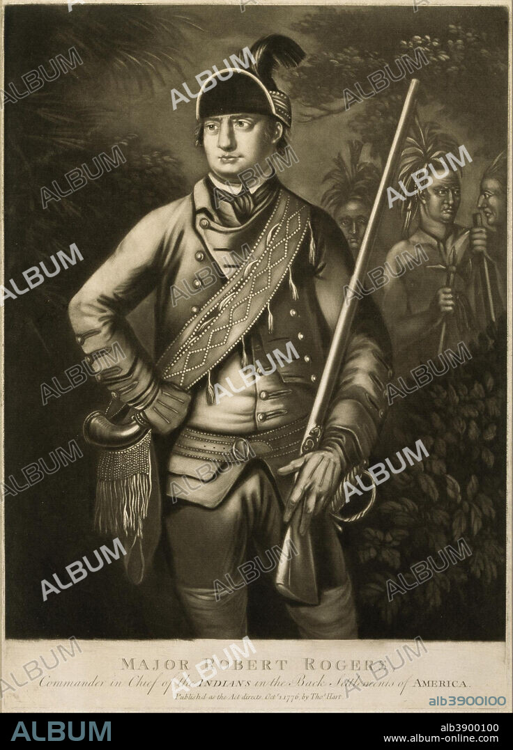 THOMAS HART. Major Robert Rogers, Commander-in-Chief of the Indians in the Back Settlements of America. Date/Period: 1771/1781. Mezzotint. Width: 25.1 cm. Height: 31.9 cm (image).