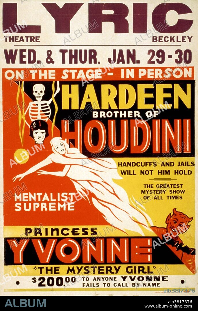 Entitled: "On the stage - in person, Hardeen, brother of Houdini handcuffs and jails will not hold him : the greatest mystery show of all times. Mentalist supreme, Princess Yvonne, the mystery girl" lithograph poster created by Traingle Poster Printing Company, 1931. Theodore Hardeen (March 4, 1876 - June 12, 1945) was a Hungarian magician and escape artist who was the younger brother of Harry Houdini. In 1893, he performed with Houdini at Coney Island as "The Brothers Houdini". Hardeen, who usually billed himself as the "brother of Houdini", was the founder of the Magician's Guild. He was the first magician to conceive escaping from a submerged straitjacket in full view of the audience, rather than behind a curtain. After his brother's death in 1926 he played the vaudeville circuit, doing many of Houdini's routines. From 1938 to 1941, he was featured in Olsen and Johnson's Broadway revue, Hellzapoppin, and during WWII he performed for the troops. Planning on writing a book about his brother, in 1945 Hardeen went to New York's Doctor's Hospital for a simple operation. He unexpectedly died of complications while recovering from the procedure. He was 69 years old.