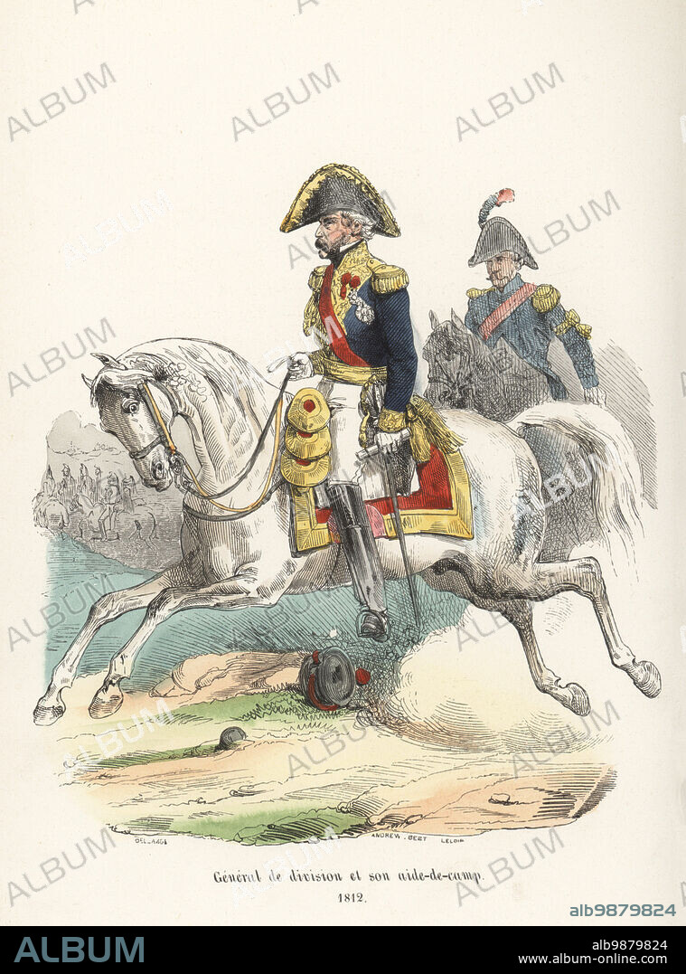 French Major General and his aide-de-camp riding with troops, 1812. In bicorne, jacket with gold epaulettes and aiguillettes, breeches and boots, armed with straight sword. General de division et son aide-de-camp, 1812. Handcoloured woodcut by Andrew Best Leloir after an illustration by Hippolyte Bellangé from P.M. Laurent de lArdeches Histoire de Napoleon, Paris, 1840.