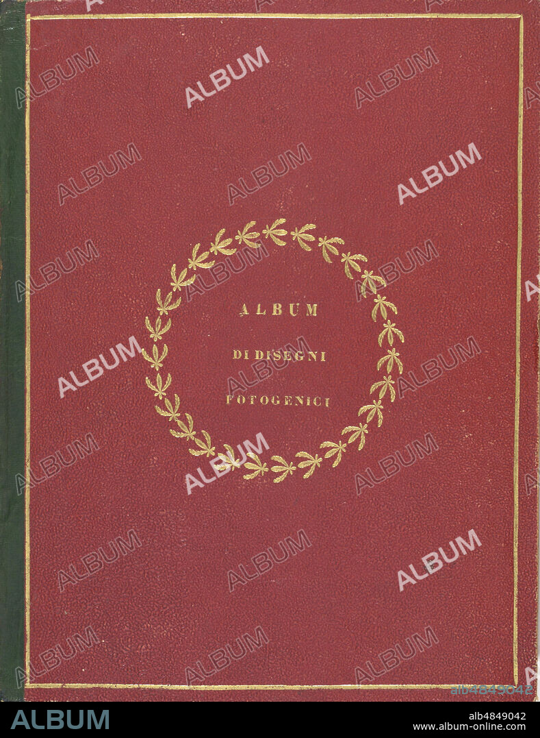 WILLIAM HENRY FOX TALBOT. Album di disegni fotogenici, 1839-40.