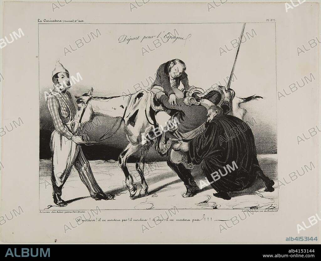 HONORé-VICTORIN DAUMIER. Departure for Spain. "He will mount! he will not mount! he will mount! and no, he will not mount!!!," plate 498. Honoré Victorin Daumier; French, 1808-1879. Date: 1835. Dimensions: 215 × 274 mm (image); 276 × 363 mm (sheet). Lithograph in black on ivory wove paper. Origin: France.