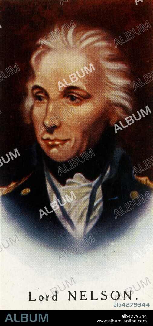 'Lord Nelson', 1927. Vice-Admiral Horatio Nelson (1758-1805) a British flag officer in the Royal Navy noted for his leadership, strategy and tactics during the Napoleonic Wars. He was wounded several times losing the sight of one eye and an arm. From "A Series of 25 Famous Men - Carreras High-Class Cigarettes" [London, 1927].