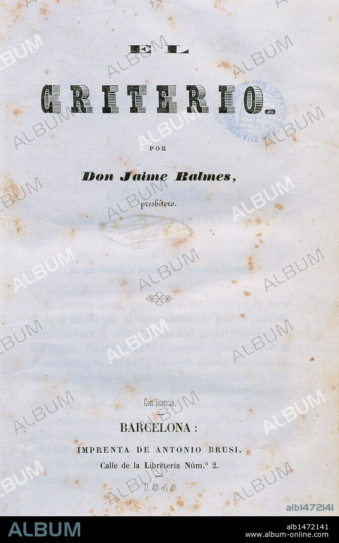 Jaime Balmes (1810-1848). Spanish priest and writer. The Criterion. Title cover. Barcelona, 1845.