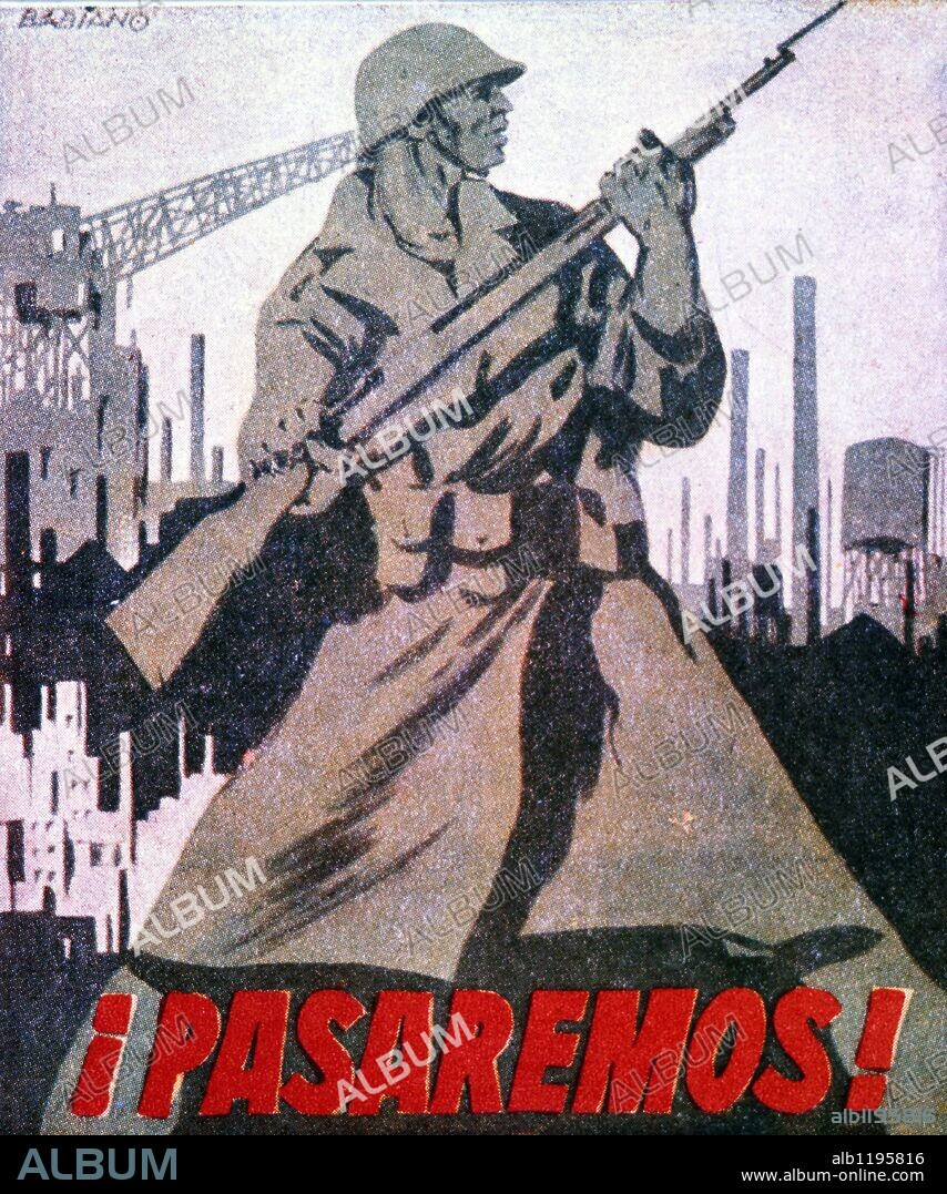 Cartel ¡Pasaremos! Obra de Babiano. Editado por el comisariado de la 108 Brigada Mixta. Año 1937. Zona Republicana. Guerra civil 1936-1939.