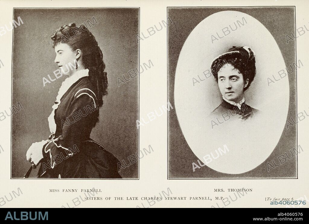 Photographs of Miss Fanny Parnell and Mrs. Thompson - Sisters of the Late Charles Stewart Parnell M.P. Society Recollections in Paris and Vienna, 1879-1904. By an English Officer. With thirty-two illustrations. John Long: London, 1907. Source: 010817.ee.19 opposite 6.