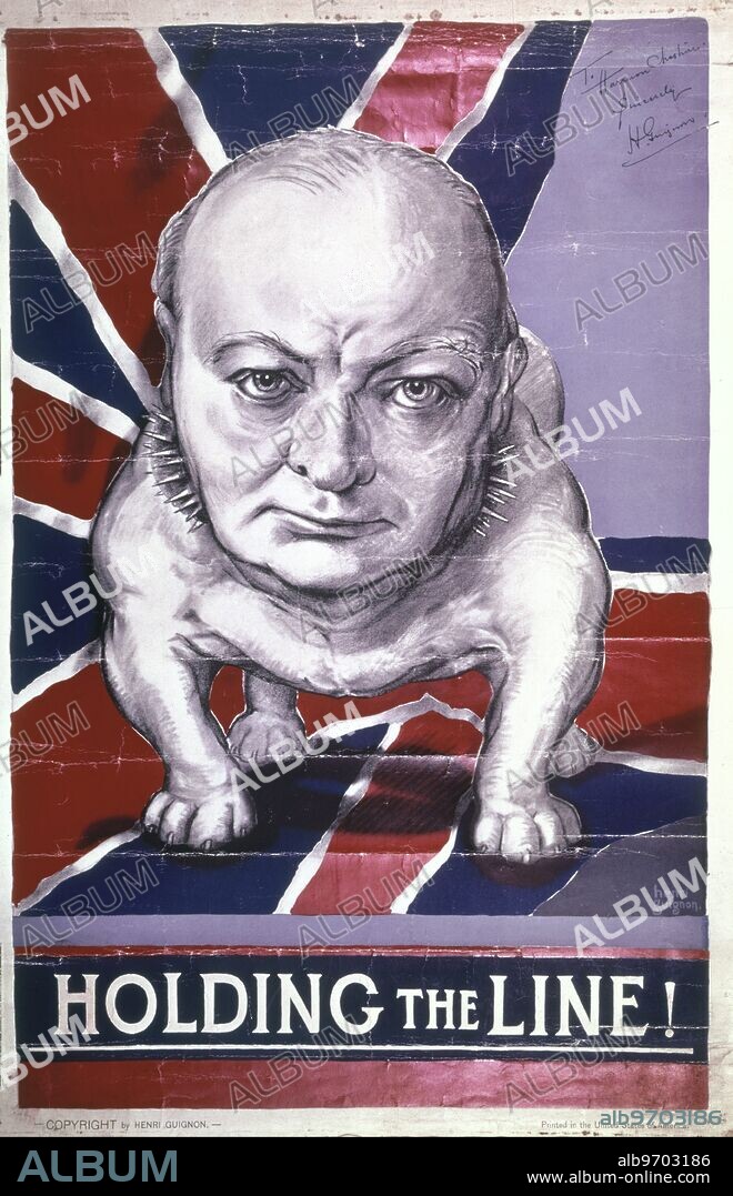 Holding the Line - American World War II poster depicting Winston Churchill as a British Bulldog (litho) - Henry Guignon.. Sir Winston Leonard Spencer Churchill, KG, OM, CH, TD, FRS, PC (Can) (30 November 1874 - 24 January 1965) was a British politician who served as Prime Minister of the United Kingdom from 1940 to 1945 and again from 1951 to 1955. A noted statesman, orator and strategist, Churchill was also an officer in the British Army. A prolific author, he won the Nobel Prize in Literature in 1953 for his historical writings.. ©TopFoto.
