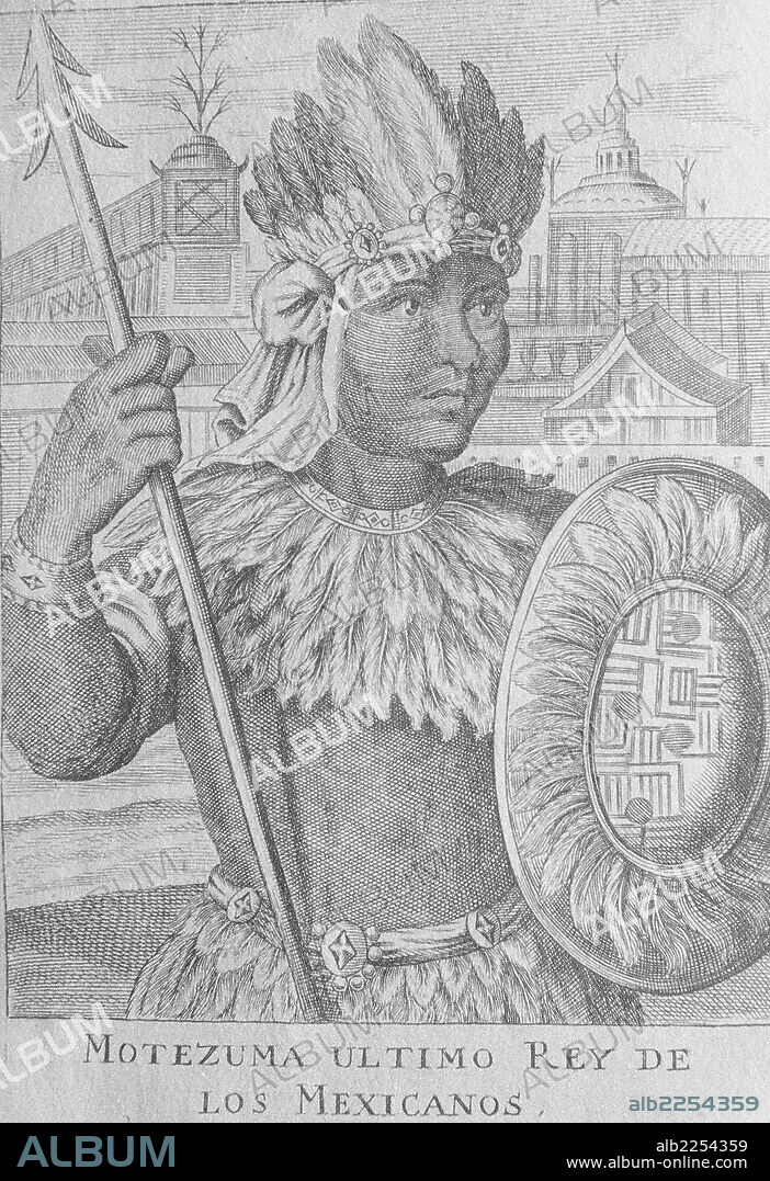 MOCTEZUMA II. ULTIMO EMPERADOR AZTECA. 1466-1520. GRABADO DE " LAS DECADAS " DE ANTONIO HERRERA. BIBLIOTECA NACIONAL. MADRID.