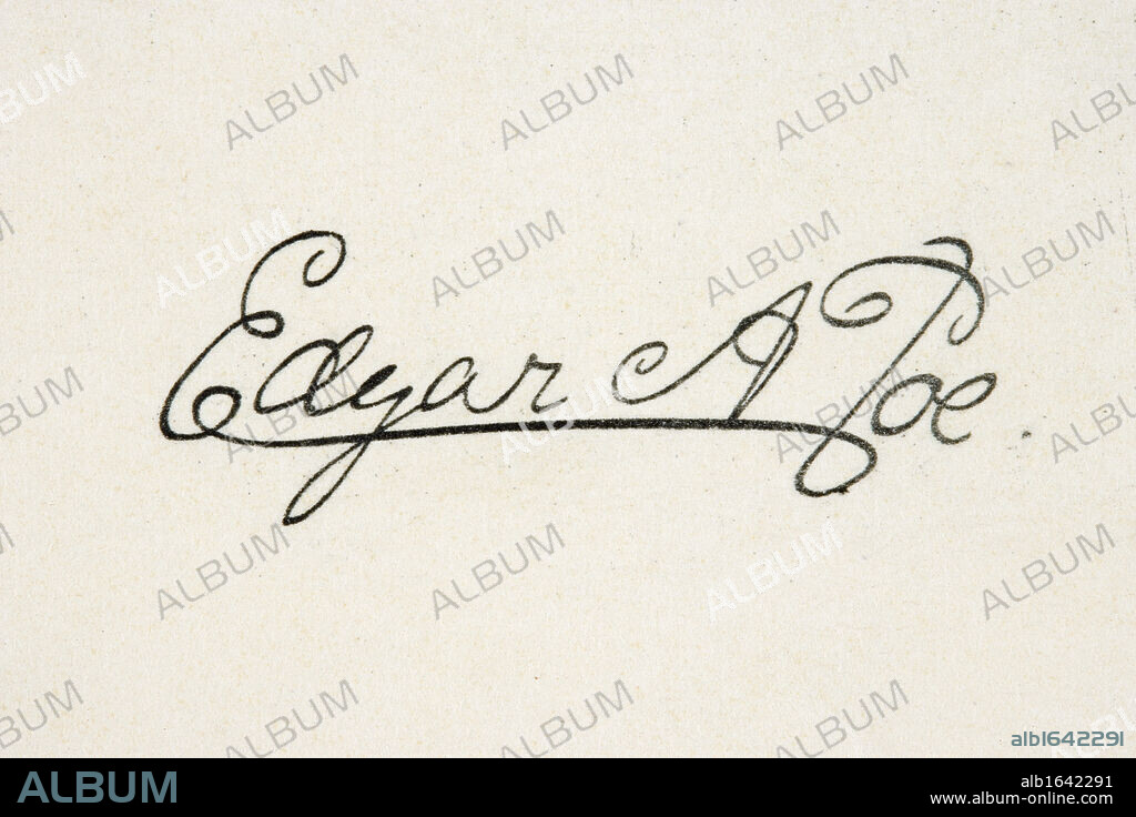 Signature of Edgar Allan Poe 1809 to 1849 American writer.