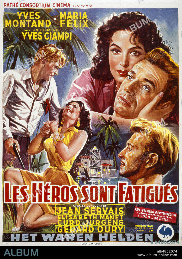 Affiche du film Les heros sont fatigues de Yves CIAMPI de 1955 avec Yves MONTAND (1921-1991)et Maria FELIX d'apres l'oeuvre de Christine GARNIER. Credit: Collection KHARBINE-TAPABOR.