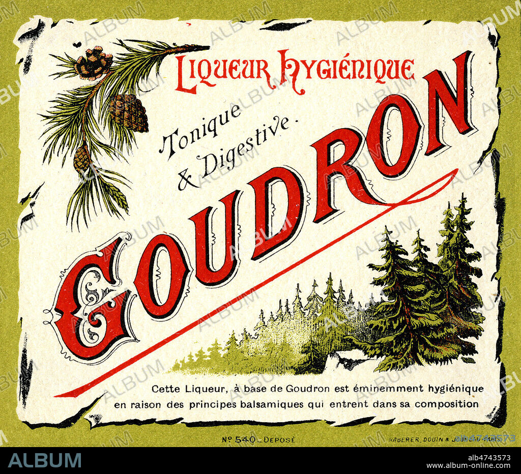 'Goudron, une liqueur hygienique, tonique et digestive'. Illustration anonyme, vers 1900 pour une etiquette de bouteille d'alcool. Credit : Collection IM/KHARBINE-TAPABOR.