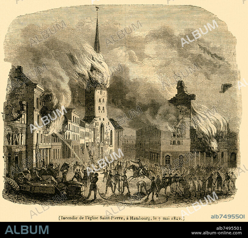 Europe, Germany, Hamburg, great fire of Hamburg, 07. 05. 1842, destruction by fire of the St. Peter´s Church , illustration from : " Le Magasin Pittoresque " , published under the leadership of Édouard Charton , 10th volume, 1842 , Paris .