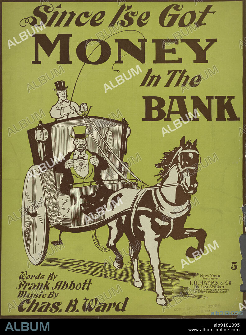 GEO. O. HART. 'Since I'se got money in de bank', 1898. Words by Frank Abbott, music by Chas. B. Ward. From a collection of sheet music, some examples of which depict African Americans in a derogatory way. Other examples are songs by white musicians purporting to be black.