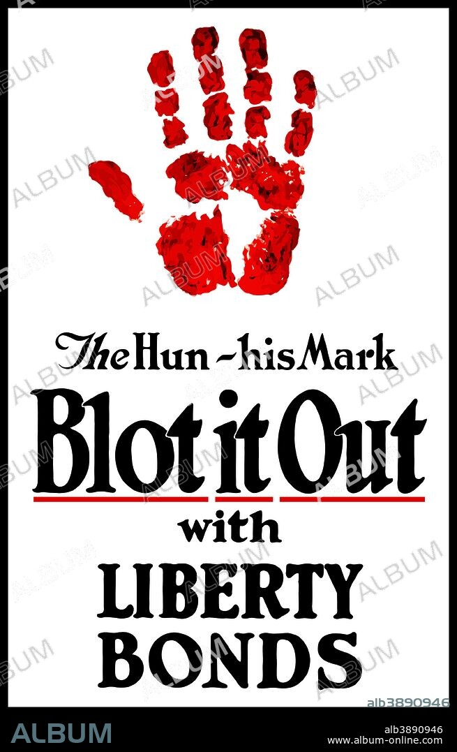 Vintage World War I poster of a bloody hand print. It reads, The Hun - His Mark, Blot it out with Liberty Bonds.