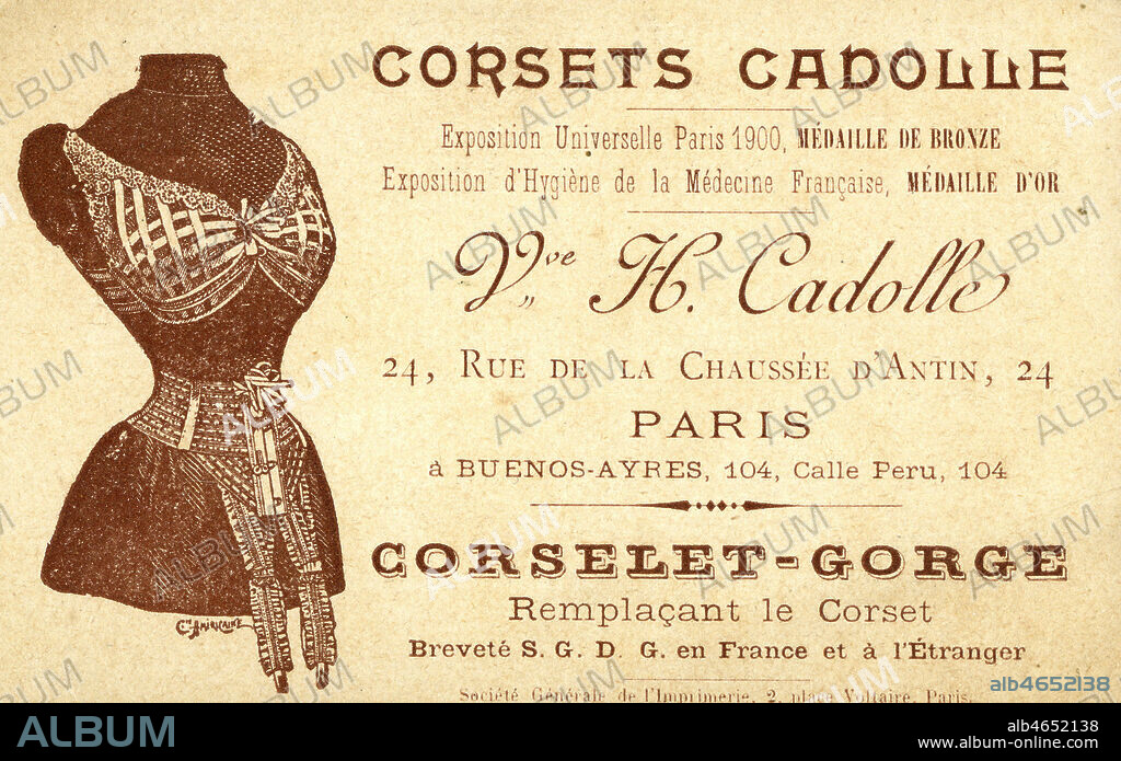 Herminie CADOLLE, apres avoir participe a la Commune de Paris (grande amie de Louise Michel), emigre avec sa famille en Argentine et ouvre sa premiere boutique a Buenos Aires. Elle revient a Paris pour ouvrir la boutique de la rue de la Chaussée d'antin et invente le fameux CORSELET-GORGE en 1889 pour l'exposition universelle, brevet depose en 1898. Dos de Chromo publicitaire vers 1900. Credit IM/KHARBINE TAPABOR.