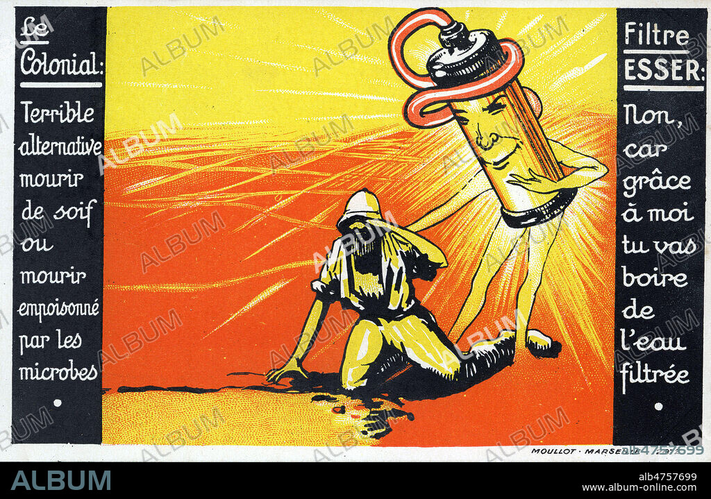 'Le colonial : terrible alternative, mourir de soif ou mourir empoissone par les microbes. Filtres ESSER : non, car grace a moi tu vas boire de l'eau filtree'. Carte publicitaire vers 1925. Illustration anonyme. Credit : Collection IM/KHARBINE-TAPABOR.